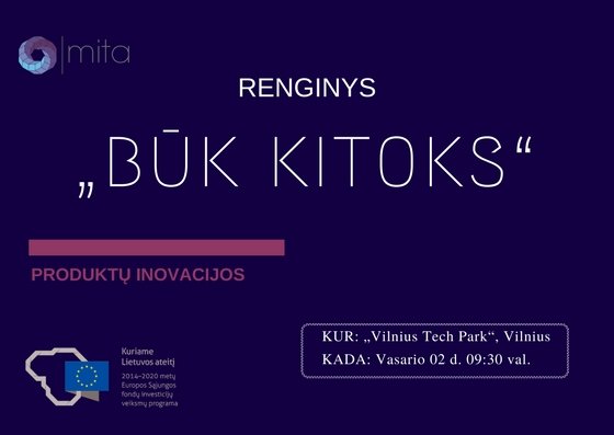 „BŪK KITOKS“. Produktų inovacijos. Vilnius