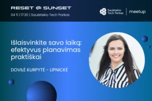 Reset @ Sunset. Išlaisvinkite savo laiką: efektyvus planavimas praktiškai